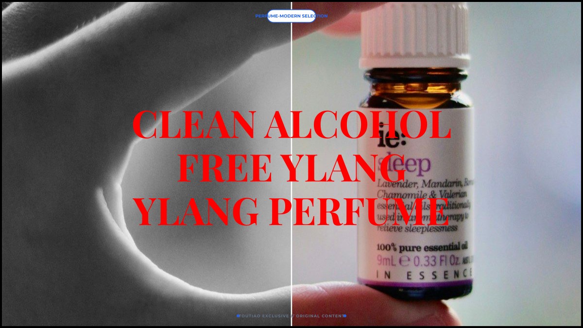 clean alcohol free ylang ylang perfume