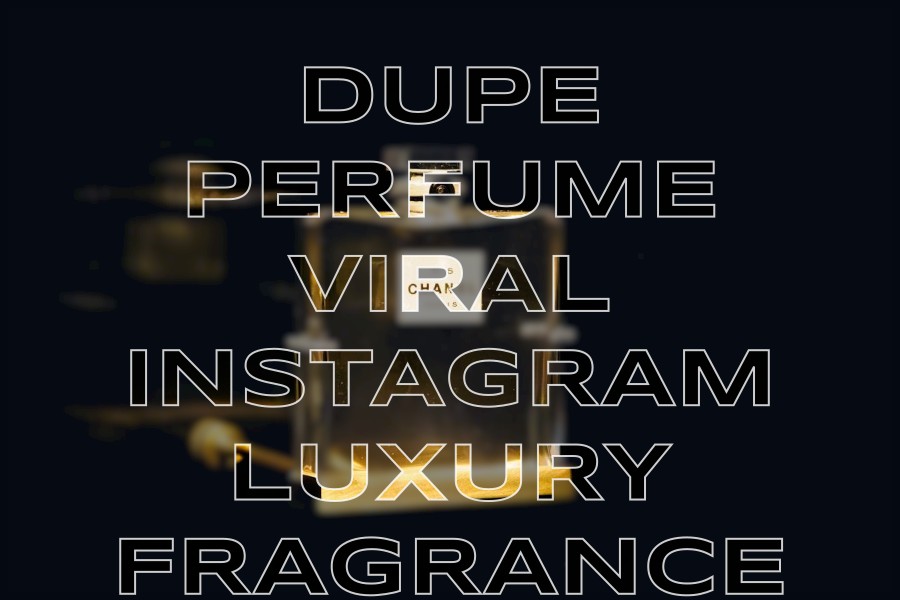 dupe perfume viral instagram luxury fragrance