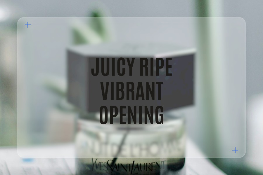 juicy ripe vibrant opening