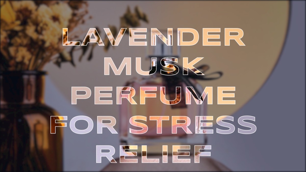 lavender musk perfume for stress relief