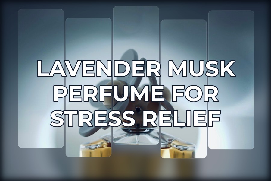 lavender musk perfume for stress relief