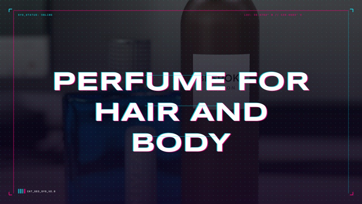 perfume for hair and body