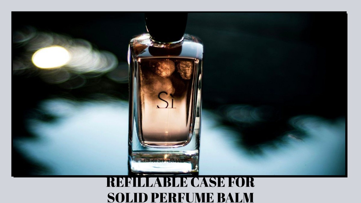 refillable case for solid perfume balm