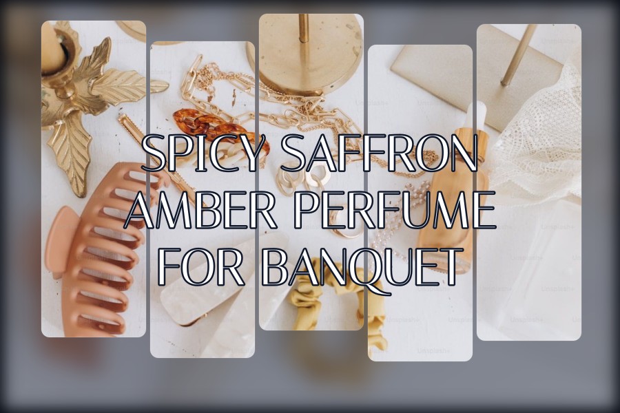 spicy saffron amber perfume for banquet