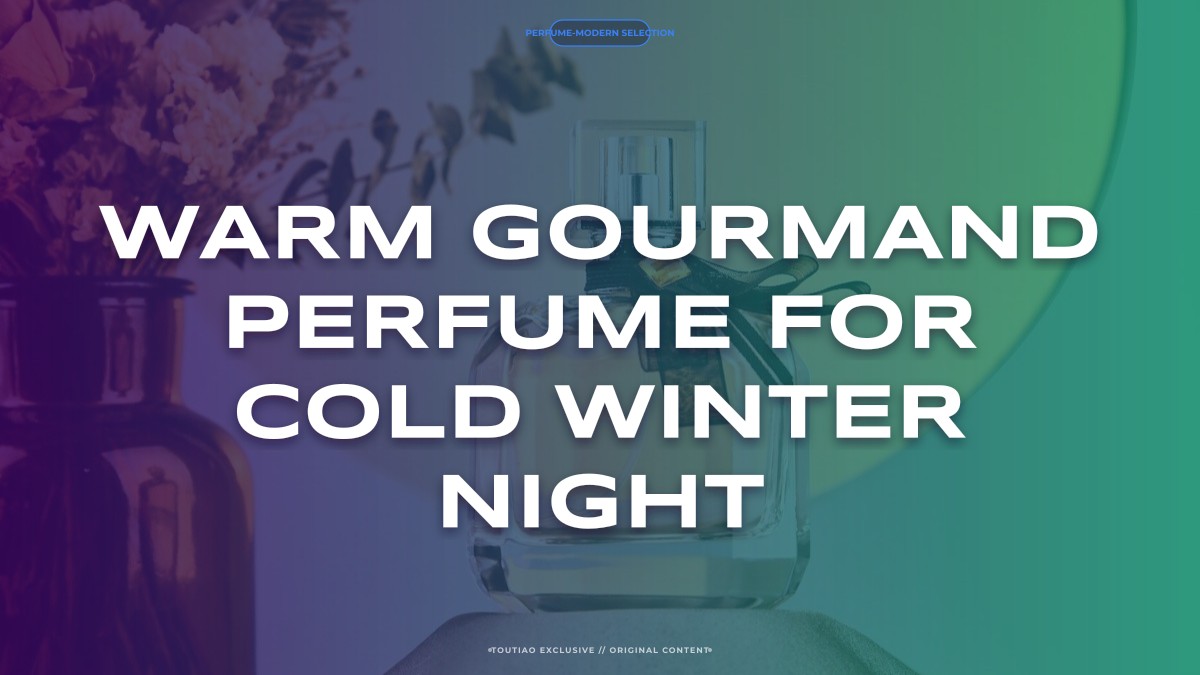 warm gourmand perfume for cold winter night