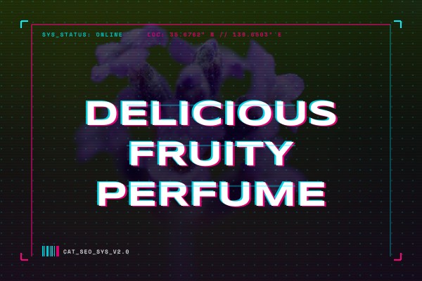 delicious fruity perfume