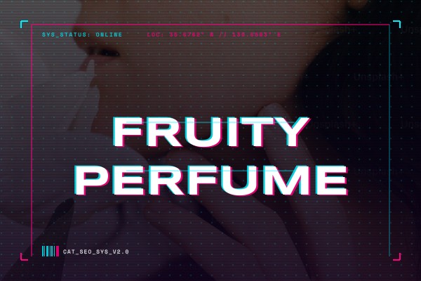 fruity perfume