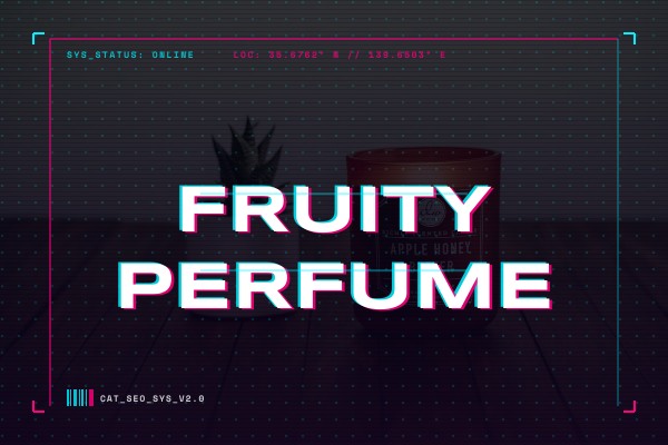 fruity perfume