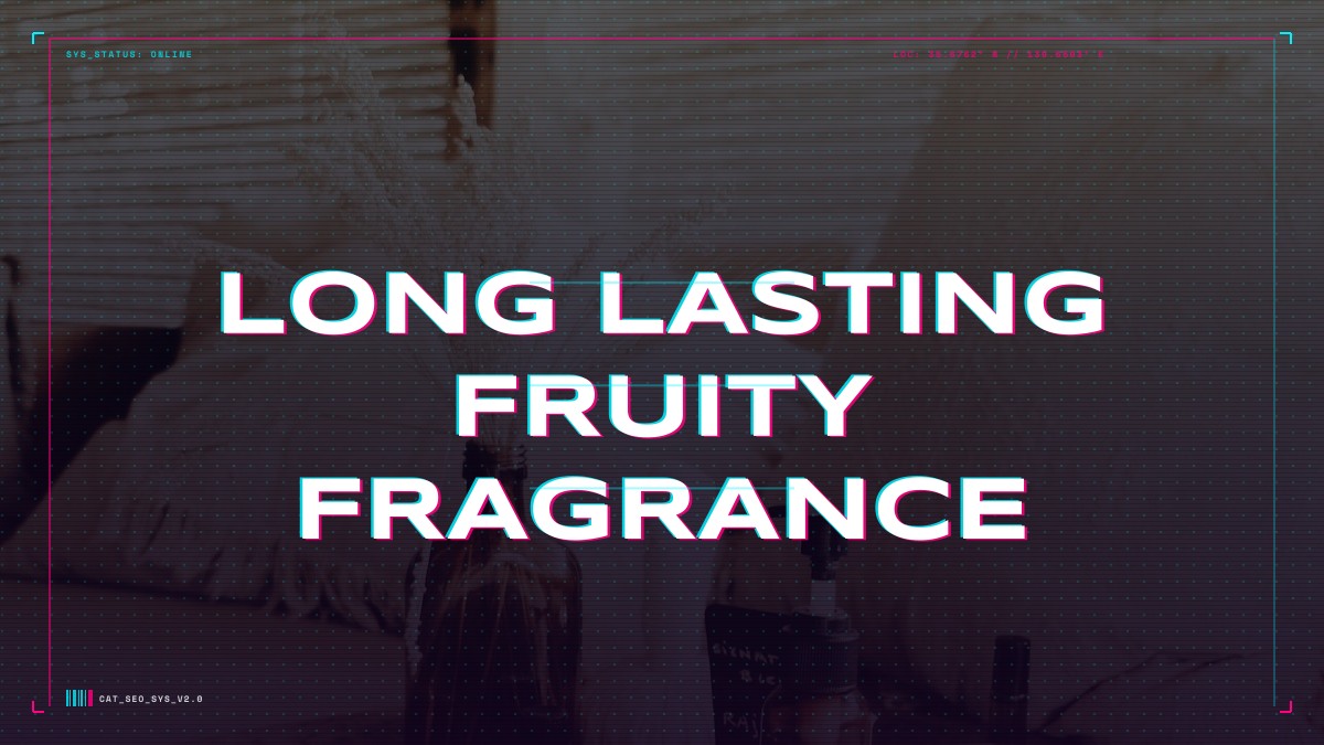 long lasting fruity fragrance