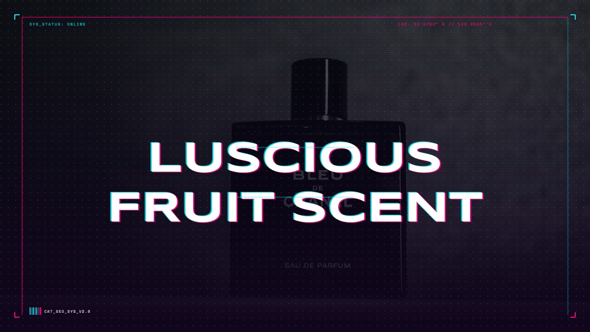 luscious fruit scent