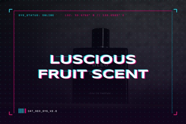 luscious fruit scent