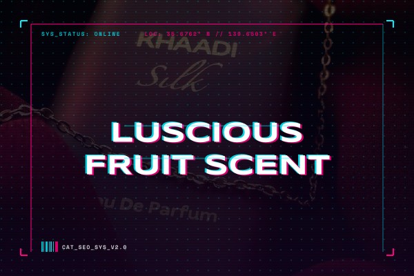 luscious fruit scent