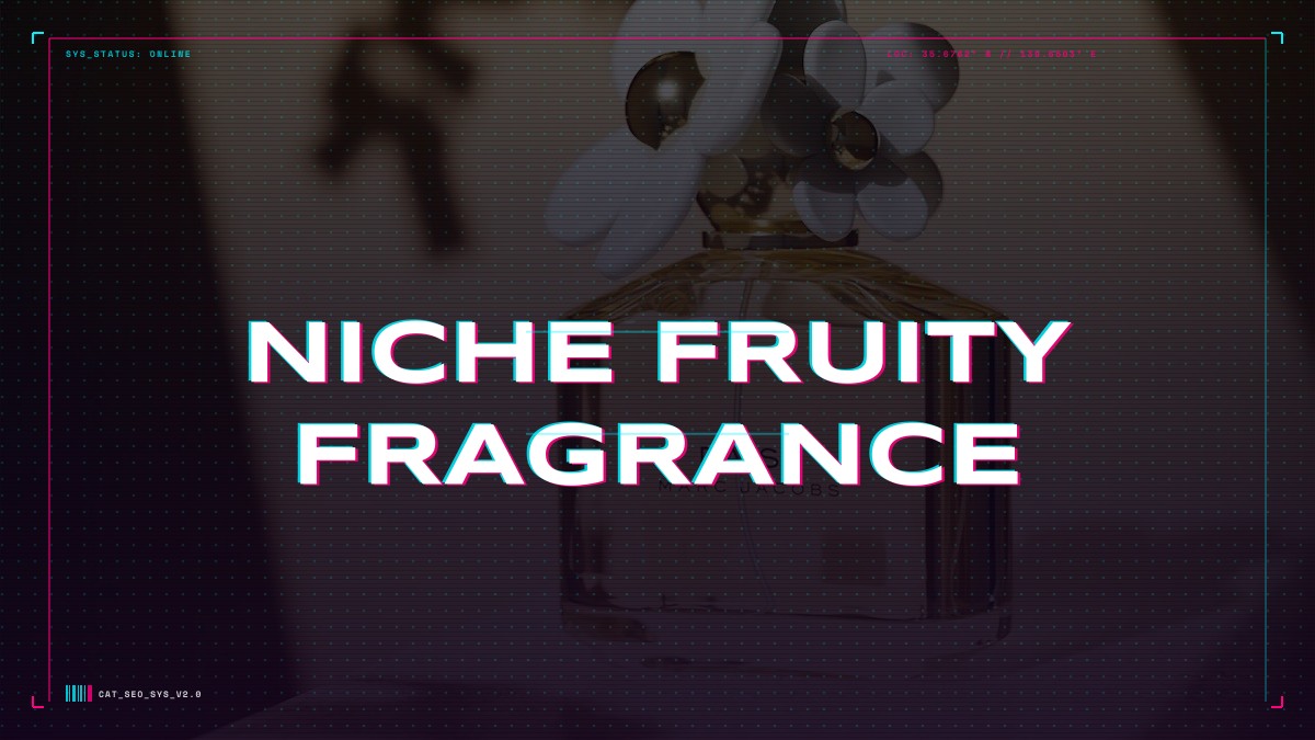 niche fruity fragrance