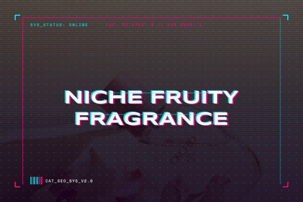 niche fruity fragrance